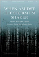 When Amidst The Storm I'm Shaken by Lapointe Allie - Mauldin Russell - for SATB