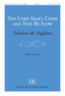 Lord Shall Come And Not Be Slow by Highben Zebulon for SATB a cappella