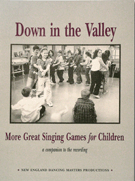 Down In The Valley: More Great Singing.. for Teacher Book (...games For Childre)