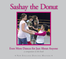 Sashay The Donut: Even More Dances For.. for CD (...just About Anybod)