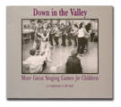 Down In The Valley: More Great Singing.. for CD (...games For Childre)