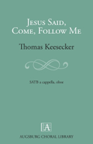 Jesus Said Come Follow Me