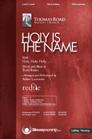 Holy Is The Name W/holy Holy Holy by - Lancaster Adam - for SATB
