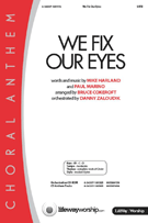 We Fix Our Eyes by Harland and Marino - Cokeroft and Zaloudik - for SATB