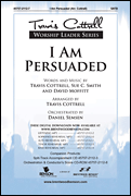 I Am Persuaded by - Cottrell Travis - for SATB