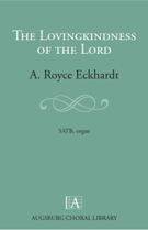 Lovingkindness Of The Lord by Eckhardt A Royce for SATB