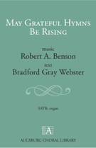 May Grateful Hymns Be Rising by Benson Robert for SATB