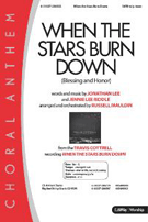 When The Stars Burn Down by - Mauldin Russell - for SATB