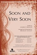 Soon & Very Soon by Crouch Andrae - Knight Bradley - for SATB
