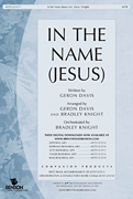 In The Name (Jesus) by Davis Geron - Davis Geron and Knigh - for SATB