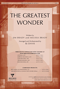 Greatest Wonder by Brady Jim and Melissa - Davis B J - for SATB