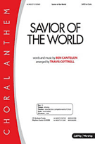 Savior Of The World by Cantelon Ben - Cottrell Travis - for SATB