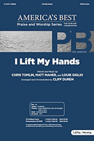 I Lift My Hands by Tomlin Maher and Giglio - Duren Cliff - for SATB
