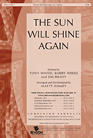 Sun Will Shine Again by Wood / Weeks / Brady - Hamby Marty - for SATB