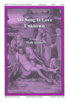 My Song Is Love Unknown by - Ijames Molly - for SATB