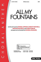 All My Fountains by - Mauldin Russell - for SATB