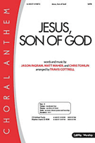 Jesus Son Of God by Tomlin Ingram and Maher - Cottrell Travis - for SATB