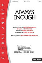 Always Enough by Cash Ed and Armstrong - Cottrell Travis - for SATB