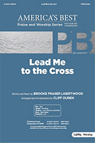 Lead Me To The Cross by Ligertwood Brooke - Duren Cliff - for SATB