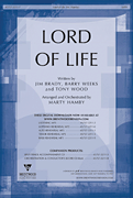 Lord Of Life by Brady Weeks and Wood - Hamby Marty - for SATB