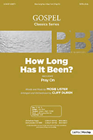How Long Has It Been by Lister Mosie - Duren Cliff - for SATB