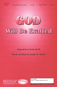 God Will Be Exalted by Martin Joseph M for SA and Piano