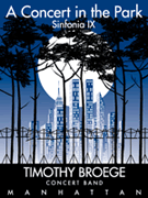 Sinfonia IX - A Concert In The Park by Broege Timothy for Concert Band