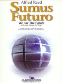 Sumus Futuro by Reed Alfred for Concert Band