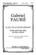 Il Est Ne Le Divin Enfant by Faure Gabriel - Sisson William - for Unison/2-Part