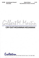 Cry Out Hosanna Hosanna by Martin Gilbert M for 2-Part