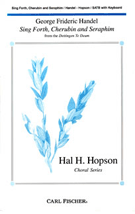Sing Forth Cherubim & Seraphim by Handel George Frideric - Hopson Hal H - for SATB