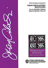 From The Eastern Mountains by Willan Healey for SATB