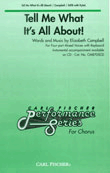 Tell Me What It's All About by Campbell Elizabeth for SATB