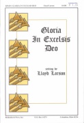 Gloria In Excelsis Deo by - Larson Lloyd - for SATB