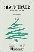 Pause For The Claus by Shaw Kirfor SSA