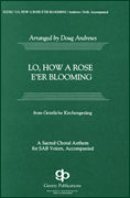 Lo How A Rose E'er Blooming by - Andrews Doug - for SAB and Piano