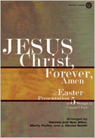 Jesus Christ Forever Amen by - Allen Parks and Smith - for Unison/2-Part