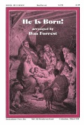 He Is Born by - Forrest Dan - for SATB