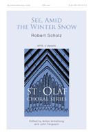 See Amid The Winter Snow by Scholz Robert for SATB a cappella