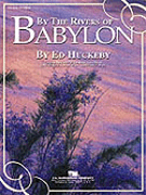 By The Rivers Of Babylon by Huckeby Ed for Full Score
