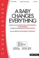 Baby Changes Everything by Nichols and Wiseman - Williamson Dave - for SATB