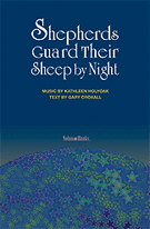 Shepherds Guard Their Sheep By Night by Holyoak Kathleen for SATB