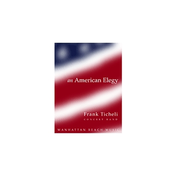 American Elegy by Ticheli Frank for Concert Band