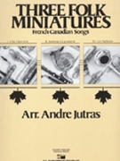 3 Folk Miniatures by - Jutras Andre - for Full Score