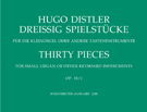 30 Spielstucke Opus 18/1 by Distler Hugo for Organ