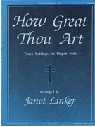 How Great Thou Art by - Linker Janet - for Organ