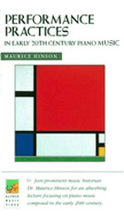Performance Practices In .... by Early 20th Century P - Hinson Maurice - for Piano Vide