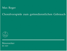 Choralvorspiele by Reger Max for Organ