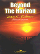 Beyond The Horizon by Behrman Tracy for Concert Band