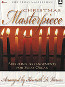 Christmas Masterpiece by - Varner Kenneth D - for Organ